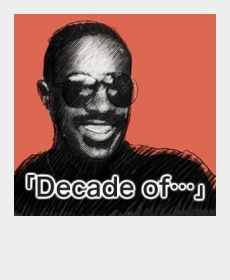 『Decade of... 』