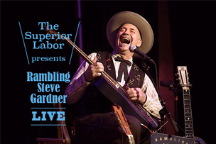 The Superior Labor カスタマイズ オーダーイベント開催記念 Rambling Steve Gardner Live【12月6日開催】 – 中目黒 –